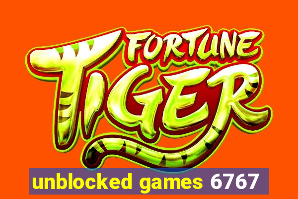 unblocked games 6767